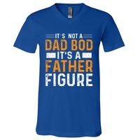 Its Not A Dad Bod Its A Father Figure Gift V-Neck T-Shirt