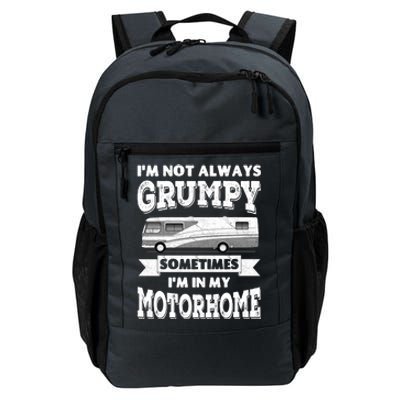 IM Not Always Grumpy Sometimes IM In My Motorhome Daily Commute Backpack