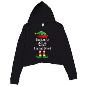 I'm Not An Elf Im Just Short Funny Christmas Matching Family  Crop Fleece Hoodie