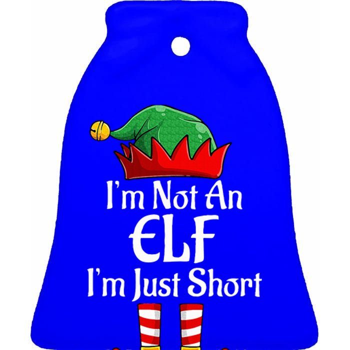 I'm Not An Elf Im Just Short Funny Christmas Matching Family  Ceramic Bell Ornament