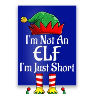 I'm Not An Elf Im Just Short Funny Christmas Matching Family  Poster