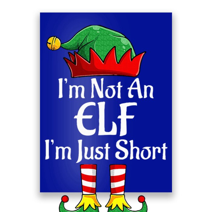 I'm Not An Elf Im Just Short Funny Christmas Matching Family  Poster