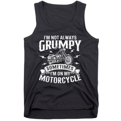 IM Not Always Grumpy Biker Motorcycle Rider Riding Racing Tank Top