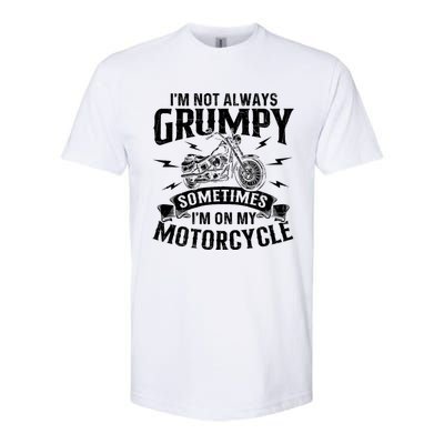 IM Not Always Grumpy Biker Motorcycle Rider Riding Racing Softstyle CVC T-Shirt