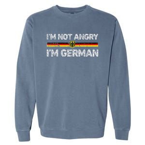 IM Not Angry IM German Germany Flag Funny Humor Garment-Dyed Sweatshirt