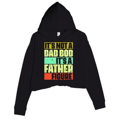 Its Not A Dad Bod Its A Father Figure Funny Vintage Crop Fleece Hoodie