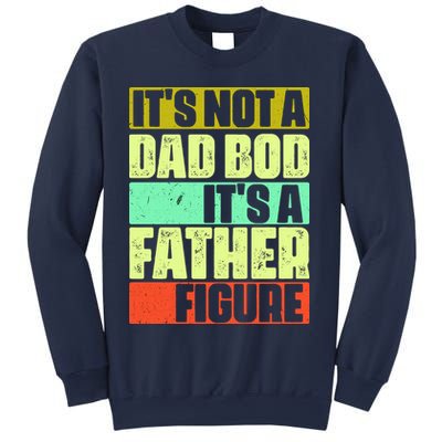Its Not A Dad Bod Its A Father Figure Funny Vintage Sweatshirt