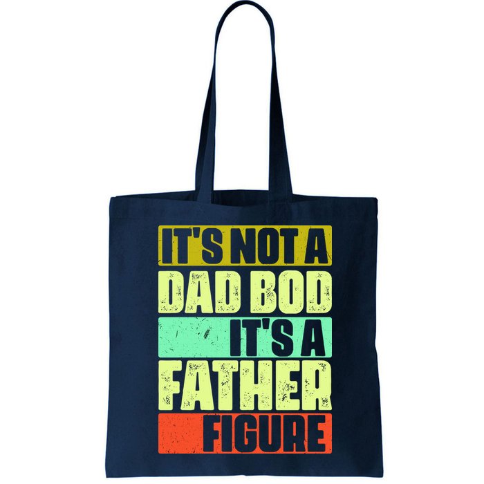 Its Not A Dad Bod Its A Father Figure Funny Vintage Bag