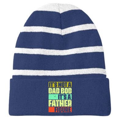 Its Not A Dad Bod Its A Father Figure Funny Vintage Striped Beanie with Solid Band