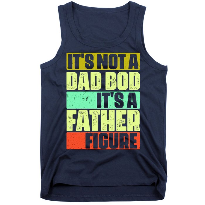 Its Not A Dad Bod Its A Father Figure Funny Vintage Tank Top