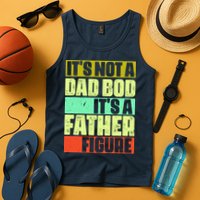 Its Not A Dad Bod Its A Father Figure Funny Vintage Tank Top