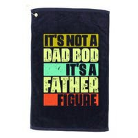 Its Not A Dad Bod Its A Father Figure Funny Vintage Platinum Collection Golf Towel