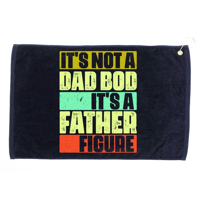 Its Not A Dad Bod Its A Father Figure Funny Vintage Grommeted Golf Towel