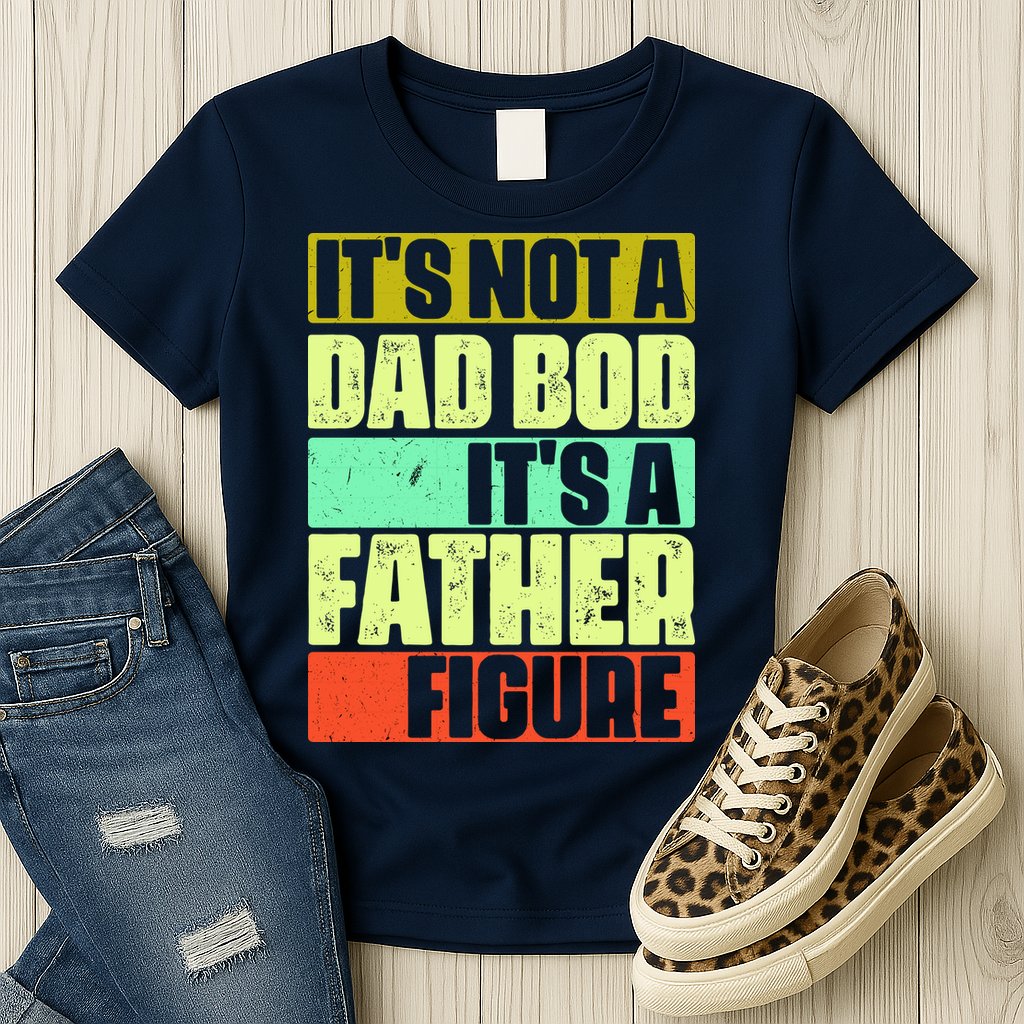 Its Not A Dad Bod Its A Father Figure Funny Vintage Womens T-Shirt