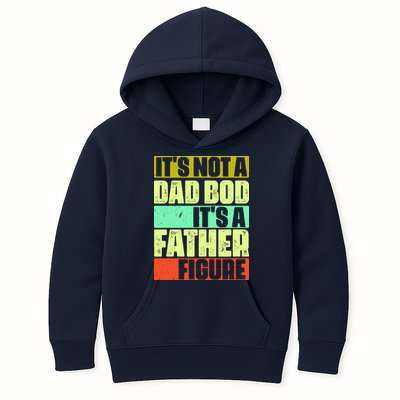 Its Not A Dad Bod Its A Father Figure Funny Vintage Kids Hoodie
