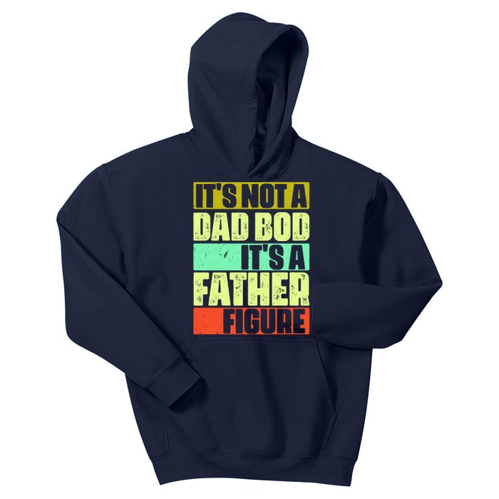 Its Not A Dad Bod Its A Father Figure Funny Vintage Kids Hoodie