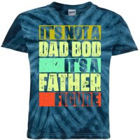 Its Not A Dad Bod Its A Father Figure Funny Vintage Kids Tie-Dye T-Shirt