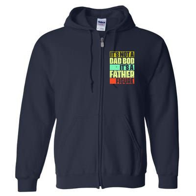 Its Not A Dad Bod Its A Father Figure Funny Vintage Full Zip Hoodie