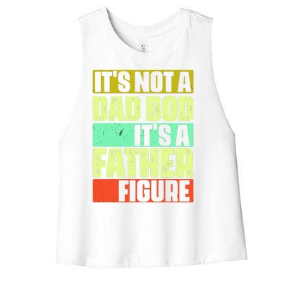 Its Not A Dad Bod Its A Father Figure Funny Vintage Women's Racerback Cropped Tank