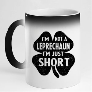 I'm Not A Leprechaun I'm Just Short St Patrick's Day Funny 11oz Black Color Changing Mug