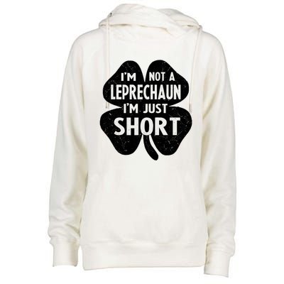 I'm Not A Leprechaun I'm Just Short St Patrick's Day Funny Womens Funnel Neck Pullover Hood