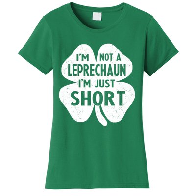 I'm Not A Leprechaun I'm Just Short St Patrick's Day Funny Women's T-Shirt