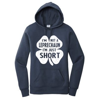 I'm Not A Leprechaun I'm Just Short St Patrick's Day Funny Women's Pullover Hoodie