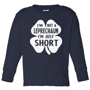 I'm Not A Leprechaun I'm Just Short St Patrick's Day Funny Toddler Long Sleeve Shirt