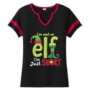 IM Not An Elf Im Just Short Funny Christmas Matching Family Ladies Halftime Notch Neck Tee