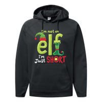 IM Not An Elf Im Just Short Funny Christmas Matching Family Performance Fleece Hoodie