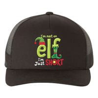 IM Not An Elf Im Just Short Funny Christmas Matching Family Yupoong Adult 5-Panel Trucker Hat