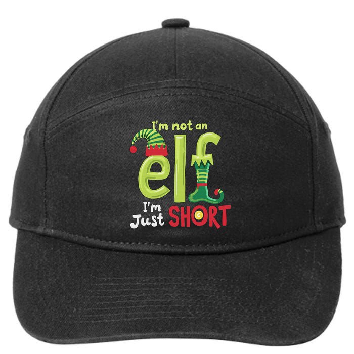 IM Not An Elf Im Just Short Funny Christmas Matching Family 7-Panel Snapback Hat