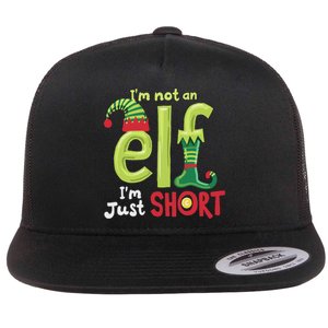 IM Not An Elf Im Just Short Funny Christmas Matching Family Flat Bill Trucker Hat