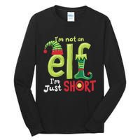 IM Not An Elf Im Just Short Funny Christmas Matching Family Tall Long Sleeve T-Shirt