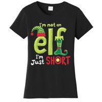 IM Not An Elf Im Just Short Funny Christmas Matching Family Women's T-Shirt