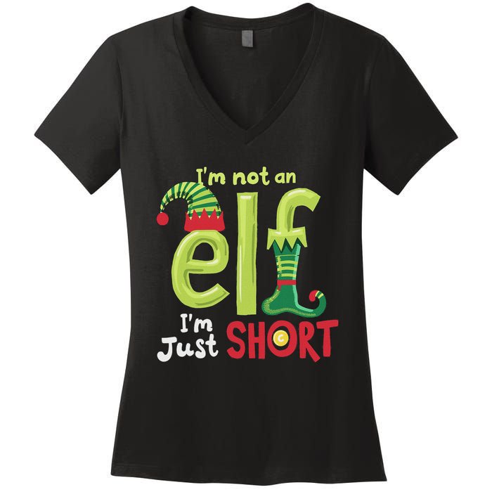 IM Not An Elf Im Just Short Funny Christmas Matching Family Women's V-Neck T-Shirt