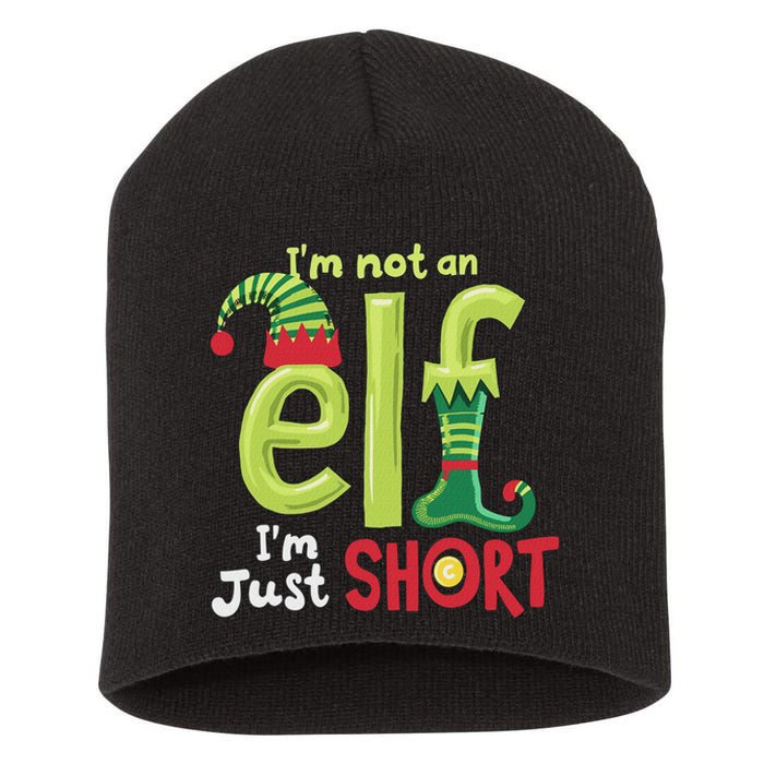 IM Not An Elf Im Just Short Funny Christmas Matching Family Short Acrylic Beanie