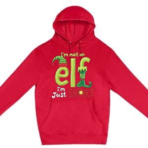 IM Not An Elf Im Just Short Funny Christmas Matching Family Premium Pullover Hoodie