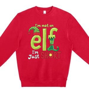 IM Not An Elf Im Just Short Funny Christmas Matching Family Premium Crewneck Sweatshirt