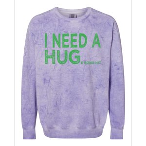 I Need A Huge Bong Hit Funny Weed Joke Colorblast Crewneck Sweatshirt