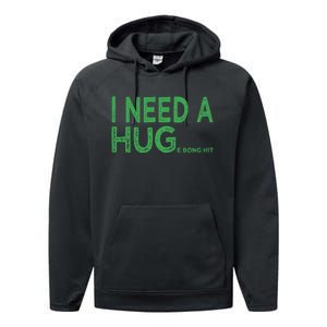 I Need A Huge Bong Hit Funny Weed Joke Performance Fleece Hoodie