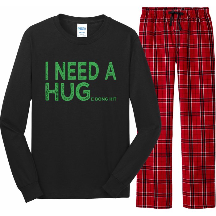 I Need A Huge Bong Hit Funny Weed Joke Long Sleeve Pajama Set