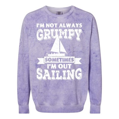 IM Not Always Grumpy Sometimes IM Out Sailing Colorblast Crewneck Sweatshirt