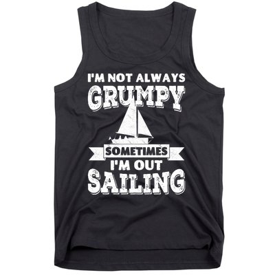 IM Not Always Grumpy Sometimes IM Out Sailing Tank Top