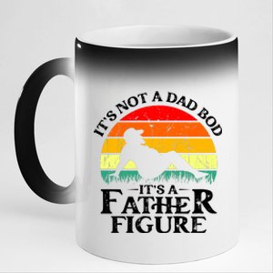 Its Not A Dad Bod Its A Father Figure Funny Sexy 11oz Black Color Changing Mug