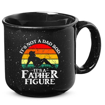 Its Not A Dad Bod Its A Father Figure Funny Sexy 15oz Campfire Ceramic Mug