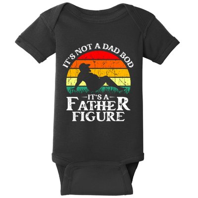 Its Not A Dad Bod Its A Father Figure Funny Sexy Baby Bodysuit