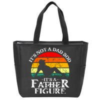 Its Not A Dad Bod Its A Father Figure Funny Sexy Zip Tote Bag