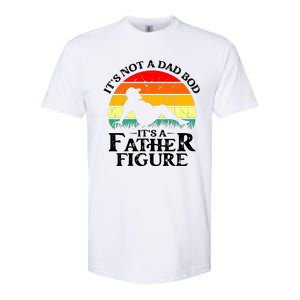 Its Not A Dad Bod Its A Father Figure Funny Sexy Softstyle CVC T-Shirt