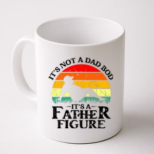 Its Not A Dad Bod Its A Father Figure Funny Sexy Coffee Mug